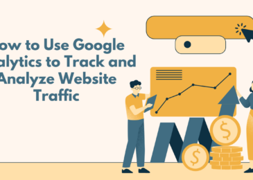 How to Use Google Analytics to Track and Analyze Website Traffic