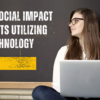 Top 10 Social Impact Projects Utilizing Technology
