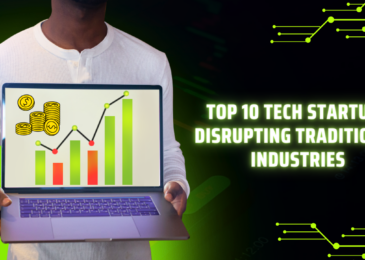 Top 10 Tech Startups Disrupting Traditional Industries