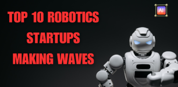 Top 10 Robotics Startups Making Waves