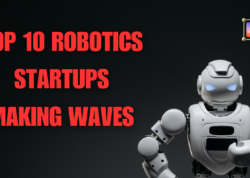 Top 10 Robotics Startups Making Waves