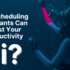 5 AI Scheduling Assistants Can Boost Your Productivity