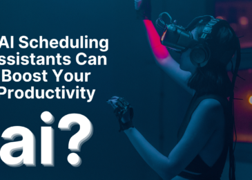 5 AI Scheduling Assistants Can Boost Your Productivity