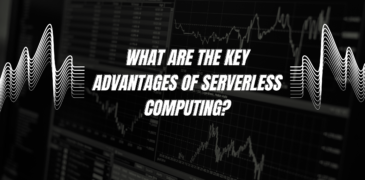 What Are the Key Advantages of Serverless Computing?