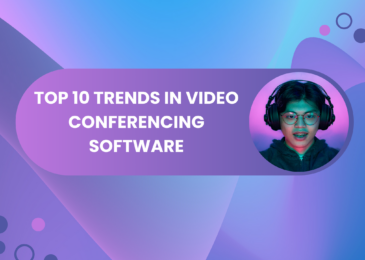 Top 10 Trends in Video Conferencing Software