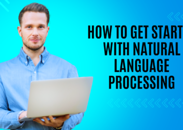 How to Get Started with Natural Language Processing